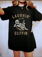 Load image into Gallery viewer, Laughin till Coffin T-Shirt