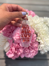 Load image into Gallery viewer, But did you die Keychain
